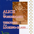 Отдается в дар Lewis Carroll, Alice in Wonderland. Through the Looking-Glass