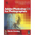 Отдается в дар Adobe Photoshop CS for Photographers:Professional Image Editor's Guide to the Creative Use of Photoshop for the Mac and PC