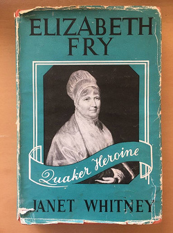 Отдается в дар «Elizabeth Fry, Quaker Heroine by Whitney, Janet»