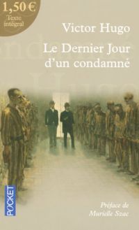 «Le dernier jour d’un condamne » Victor Hugo